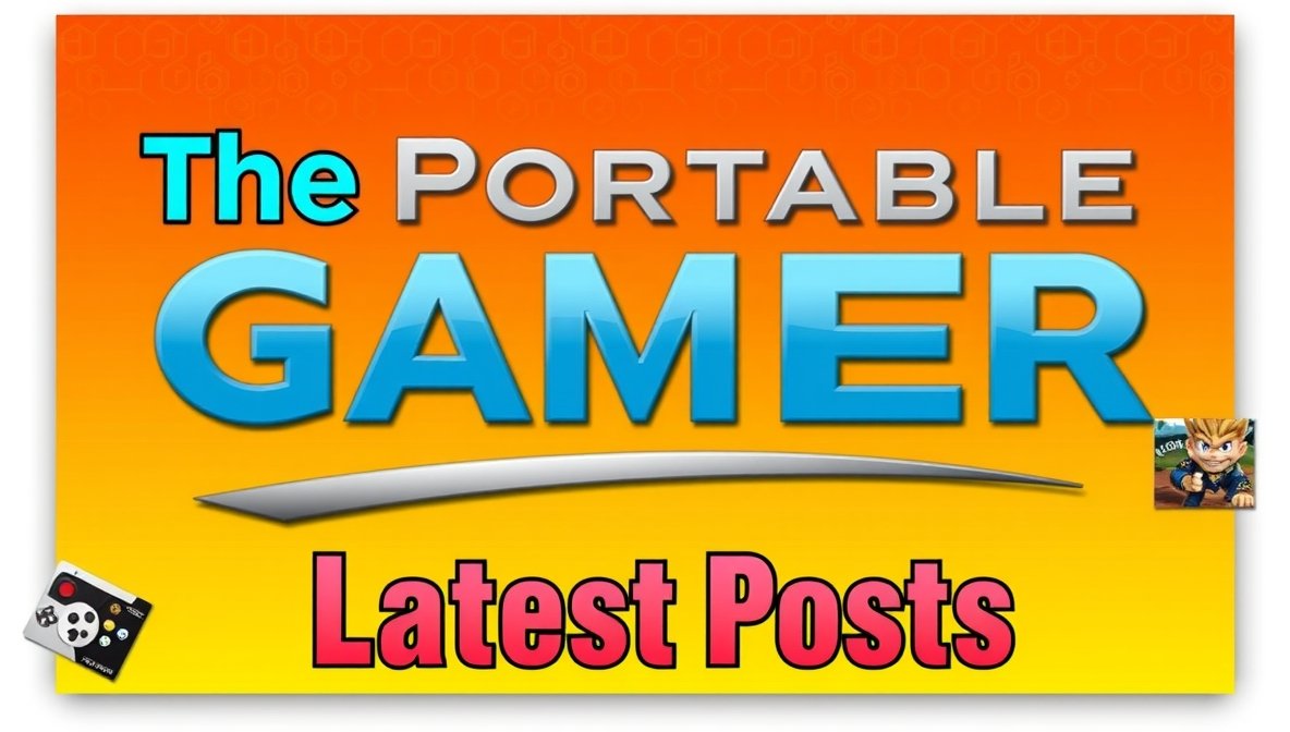 theportablegamer latest posts