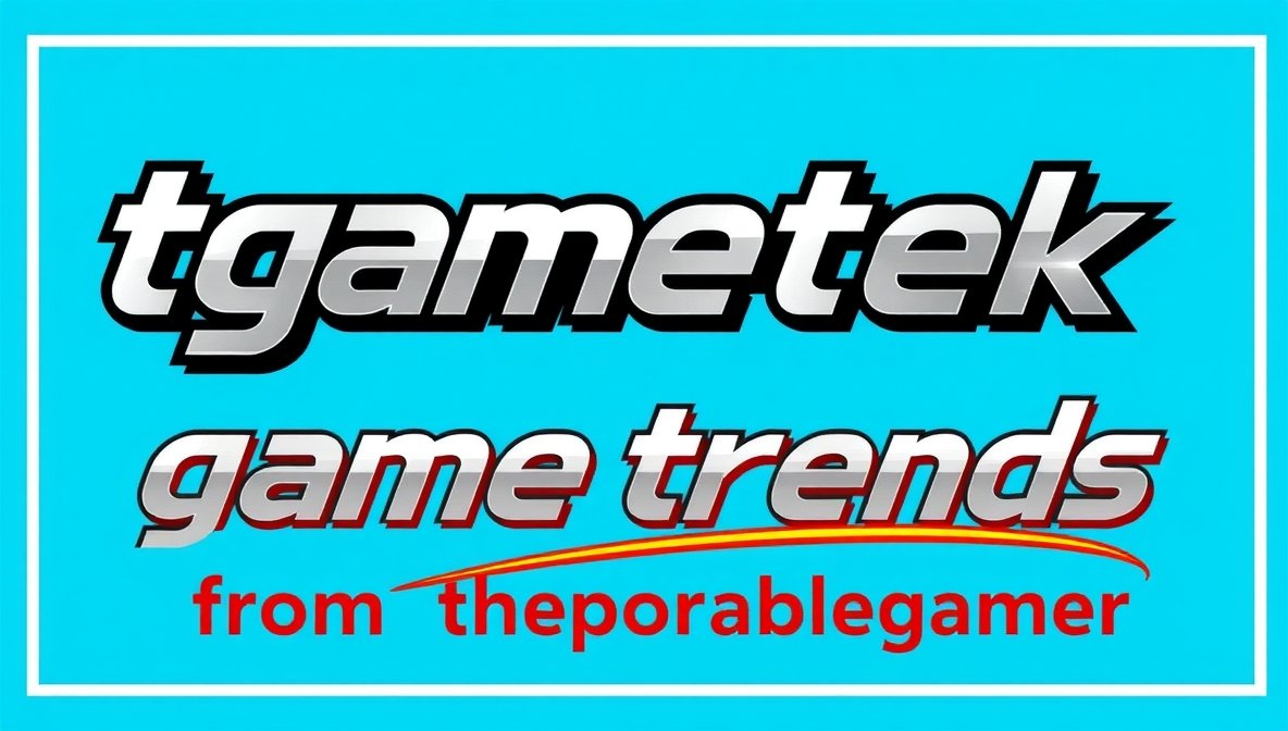 tportgametek game trends from theportablegamer